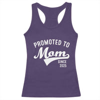 Funny New Mom Promoted To Mom Since 2025 Racerback Tank Top Baby Announcement