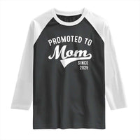 Funny New Mom Promoted To Mom Since 2025 Raglan Shirt Baby Announcement