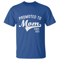 Funny New Mom Promoted To Mom Since 2025 T Shirt Baby Announcement