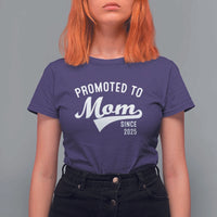Funny New Mom Promoted To Mom Since 2025 T Shirt For Women Baby Announcement