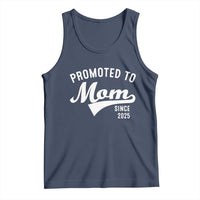 Funny New Mom Promoted To Mom Since 2025 Tank Top Baby Announcement