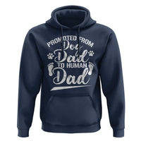Funny Promoted From Dog Dad To Human Dad Hoodie New Father Paw Father's Day