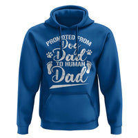 Funny Promoted From Dog Dad To Human Dad Hoodie New Father Paw Father's Day