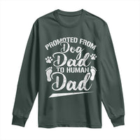 Funny Promoted From Dog Dad To Human Dad Long Sleeve Shirt New Father Paw Father's Day
