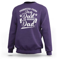 Funny Promoted From Dog Dad To Human Dad Sweatshirt New Father Paw Father's Day