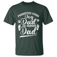 Funny Promoted From Dog Dad To Human Dad T Shirt New Father Paw Father's Day