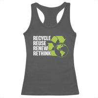 Recycle Reuse Renew Rethink Environmental Activism Racerback Tank Top