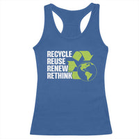 Recycle Reuse Renew Rethink Environmental Activism Racerback Tank Top