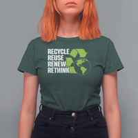 Recycle Reuse Renew Rethink Environmental Activism T Shirt For Women