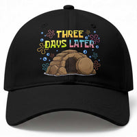 Three Days Later Christian Easter Baseball Cap Funny Jesus Resurrection Meme