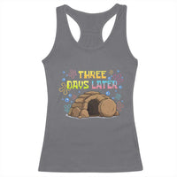 Three Days Later Christian Easter Racerback Tank Top Funny Jesus Resurrection Meme