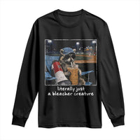 Baseball Raccoon Literally Just a Bleacher Creature Long Sleeve Shirt Funny Trash Panda Drinking Iced Coffee Ballfield