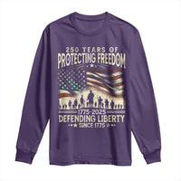 250 Years Of Protecting Freedom Defending Liberty Since 1775 Long Sleeve Shirt US Military Army Birthday