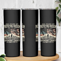 250 Years Of Protecting Freedom Defending Liberty Since 1775 Skinny Tumbler US Military Army Birthday