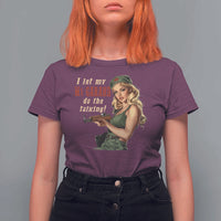 I Let My M1 Garand Do The Talking T Shirt For Women WWII Pin Up
