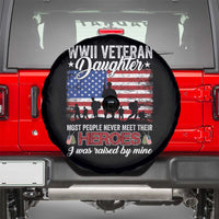 WWII Veteran Daughter Most People Never Meet Their Heroes I Was Raised By Mine Spare Tire Cover American Flag - Wonder Print Shop