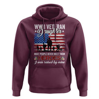 WWII Veteran Daughter Most People Never Meet Their Heroes I Was Raised By Mine Hoodie American Flag - Wonder Print Shop