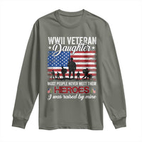 WWII Veteran Daughter Most People Never Meet Their Heroes I Was Raised By Mine Long Sleeve Shirt American Flag - Wonder Print Shop