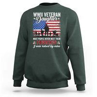 WWII Veteran Daughter Most People Never Meet Their Heroes I Was Raised By Mine Sweatshirt American Flag - Wonder Print Shop