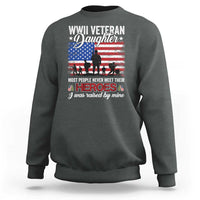 WWII Veteran Daughter Most People Never Meet Their Heroes I Was Raised By Mine Sweatshirt American Flag - Wonder Print Shop