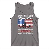 WWII Veteran Daughter Most People Never Meet Their Heroes I Was Raised By Mine Tank Top American Flag - Wonder Print Shop