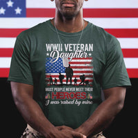 WWII Veteran Daughter Most People Never Meet Their Heroes I Was Raised By Mine T Shirt American Flag TS11