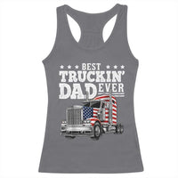 Best Truckin Dad Ever Racerback Tank Top Funny Rig Trucker Fathers Day