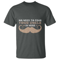 Funny Uncle T Shirt No Need To Fear Your Uncle Is Here - Wonder Print Shop