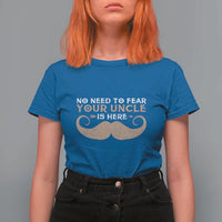 Funny Uncle T Shirt For Women No Need To Fear Your Uncle Is Here - Wonder Print Shop