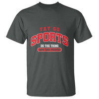 Funny Sport T Shirt Yay Go Sports Do The Thing Win The Points - Wonder Print Shop