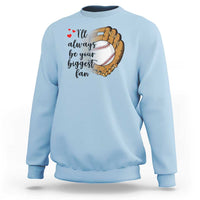 Funny Baseball Fan Sweatshirt I'll Always Be Your Biggest Fan Parents - Wonder Print Shop