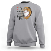 Funny Baseball Fan Sweatshirt I'll Always Be Your Biggest Fan Parents - Wonder Print Shop