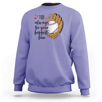 Funny Baseball Fan Sweatshirt I'll Always Be Your Biggest Fan Parents - Wonder Print Shop