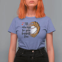 Funny Baseball Fan T Shirt For Women I'll Always Be Your Biggest Fan Parents - Wonder Print Shop