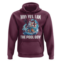 Funny Why Yes I Am The Pool Boy Hoodie Swimming Swimmer Cool Poseidon Water - Wonder Print Shop