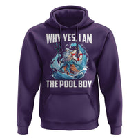 Funny Why Yes I Am The Pool Boy Hoodie Swimming Swimmer Cool Poseidon Water - Wonder Print Shop