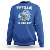 Funny Why Yes I Am The Pool Boy Sweatshirt Swimming Swimmer Cool Poseidon Water - Wonder Print Shop