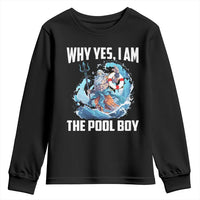 Funny Why Yes I Am The Pool Boy Youth Sweatshirt Swimming Swimmer Cool Poseidon Water - Wonder Print Shop
