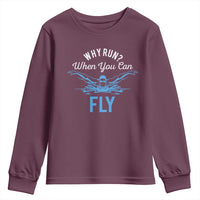 Funny Swimmer Youth Sweatshirt Why Run When You Can Fly Pool Swimming Butterfly - Wonder Print Shop