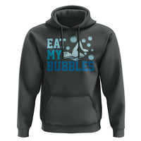 Funny Swimming Hoodie Eat My Bubbles Swim Sarcastic - Wonder Print Shop