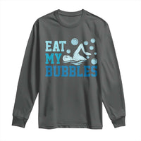 Funny Swimming Long Sleeve Shirt Eat My Bubbles Swim Sarcastic - Wonder Print Shop