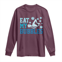 Funny Swimming Long Sleeve Shirt Eat My Bubbles Swim Sarcastic - Wonder Print Shop