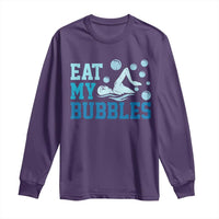Funny Swimming Long Sleeve Shirt Eat My Bubbles Swim Sarcastic - Wonder Print Shop