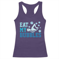 Funny Swimming Racerback Tank Top Eat My Bubbles Swim Sarcastic - Wonder Print Shop