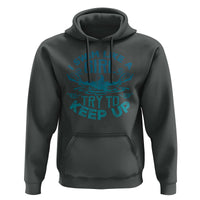 Funny Swimming Hoodie I Swim Like A Girl Try To Keep Up Swimmer - Wonder Print Shop