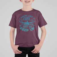 Funny Swimming T Shirt For Kid I Swim Like A Girl Try To Keep Up Swimmer - Wonder Print Shop