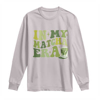 In My Matcha Era Long Sleeve Shirt Matcha Latte Lover - Wonder Print Shop