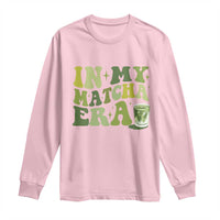 In My Matcha Era Long Sleeve Shirt Matcha Latte Lover - Wonder Print Shop