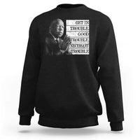 John Lewis Sweatshirt Get In Good Necessary Trouble Social Justice - Wonder Print Shop