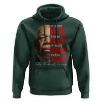 John Lewis Hoodie If Not Us Then Who If Not Now Then When - Wonder Print Shop